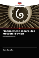 Financement séparé des moteurs d'avion: Obstacles juridiques 6203313009 Book Cover