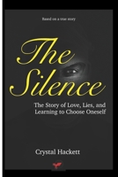 The Silience: The Story of Love, Lies, and Learning to Choose Oneself B0FSSKT6FM Book Cover