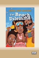 Emma Just Medium: The Beach Dilemma [Dyslexic Edition] 1038763037 Book Cover