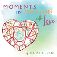 Moments in Motion with Love 1735094463 Book Cover