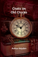 Chats on Old Clocks 9366388477 Book Cover