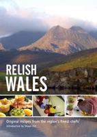 Relish Wales v.1: Original Recipes From The Regions Finest Chefs 0956420575 Book Cover