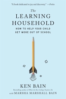 The Learning Household: How to Help Your Child Get More Out of School 0674306023 Book Cover