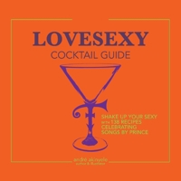 LoveSexy Cocktail Guide 1667805606 Book Cover