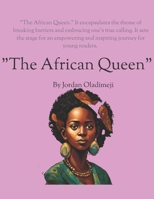 The African Queen: Defying Tradition, Embracing Destiny B0C9S8NXFD Book Cover