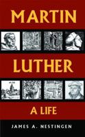 Martin Luther: A Life 0806645733 Book Cover
