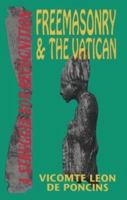 Freemasonry and the Vatican: A Struggle for Recognition 1881316912 Book Cover