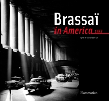 Brassai in America 2080200844 Book Cover