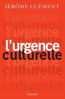 L'Urgence Culturelle: Essai 2246853893 Book Cover