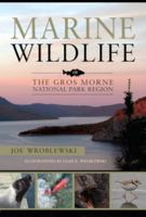 Marine Wildlife of the Gros Morne National Park Region 1550814109 Book Cover