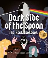Dark Side of the Spoon: The Rock Cookbook 1786270897 Book Cover