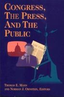 Congress, the Press, and the Public (Renewing Congress Project) 0815754612 Book Cover