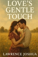 Love's Gentle Touch 4392994619 Book Cover