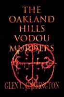 The Oakland Hills Vodou Murders: Murder in the Oakland Hills 1420889613 Book Cover