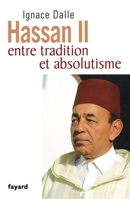 Hassan II: Entre Tradition Et Absolutisme 2213637830 Book Cover