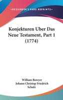 Konjekturen Uber Das Neue Testament, Part 1 (1774) 1166211479 Book Cover