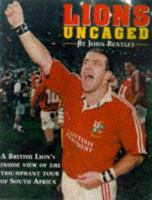 The Lions Uncaged : Diary of the South African Tour 0233993444 Book Cover