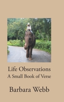 Life Observations: A Small Book of Verse B0BPTFW3RW Book Cover
