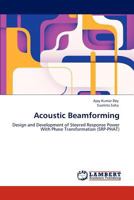 Acoustic Beamforming: Design and Development of Steered Response Power With Phase Transformation 3847379623 Book Cover