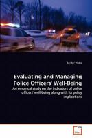 Evaluating and Managing Police Officers' Well-Being 3639316312 Book Cover