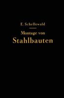 Die Montage Von Stahlbauten 3642903460 Book Cover