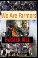 We Are Farmers: The Farm Bill 2020-2021 B08Y4T75FL Book Cover
