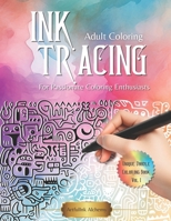 Ink Tracing Coloring Book for Passionate Coloring Enthusiasts: Discover The Enchanting World of Adorable Doodle Animals A Journey with Reverse Coloring...Ink Tracing for Stress Relief B0CQJF7DM7 Book Cover