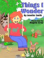 Things I Wonder 0977832856 Book Cover