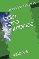 solo para hombres: valores 1980774188 Book Cover