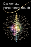 Das geniale Körperenergiebuch (German Edition) 3384794346 Book Cover