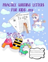 Practice Writing Letters for Kids Prek: Shapes, and letter tracing books for kids ages 3-5. Over 115 pages. learning to write for preschoolers from ... toddlers to learn essential preschool skills B08BW46B8W Book Cover