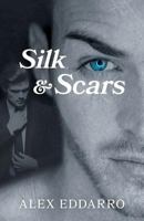 Silk & Scars 1460292839 Book Cover