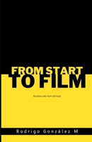 From Start to Film: Film Review and Critique B0CSYX7GGJ Book Cover