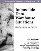 Impossible Data Warehouse Situations: Solutions from the Experts 0201760339 Book Cover