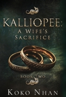 Kalliopee A Wife's Sacrifice 1958447366 Book Cover