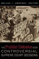 The Public Debate Over Controversial Supreme Court Cases 1568029373 Book Cover