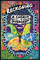Reckoning: a Chorus, Divergent 1955360162 Book Cover