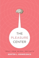 the pleasure center 0195322851 Book Cover