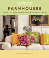 Farmhouses: Stylish Decorating Ideas for the Classic American Home 1588164772 Book Cover