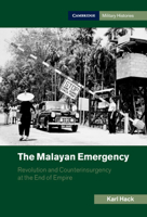 The Malayan Emergency: Revolution and Counterinsurgency at the End of Empire 110708010X Book Cover