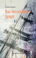 Das verschollene Schiff: Eine Seegeschichte von Friedrich Meister 3741207608 Book Cover
