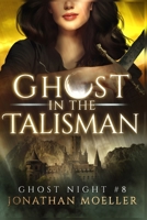 Ghost in the Talisman B091WCGFFT Book Cover