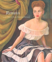 Retratos: 2,000 Years of Latin American Portraits 1883502128 Book Cover