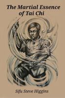 The Martial Essence of Tai Chi 1613050437 Book Cover