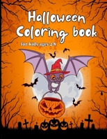 Halloween coloring book for kids ages 4-8: the big Book of coloring Pages: Pumpkins, Witches, Ghosts, Bats, and more fun Spooky illustration, all ages B08FP5V2PS Book Cover