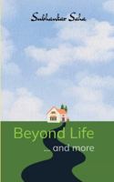 Beyond Life ... and more B0G54648V2 Book Cover