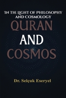 Quran and Cosmos: In the Light of Philosophy and Cosmology 1971587133 Book Cover