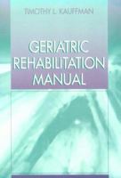 Geriatric Rehabilitation Manual 0443102333 Book Cover