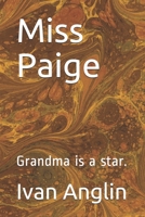 Miss Paige: Grandma is a star. B08VYBPW66 Book Cover