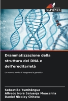 Drammatizzazione della struttura del DNA e dell'ereditarietà (Italian Edition) 6209877265 Book Cover